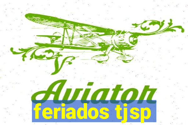 feriados tjsp